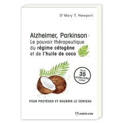 Alzheimer, Parkinson : Le pouvoir thérapeutique du régime cétogène et de l'huile de coco
